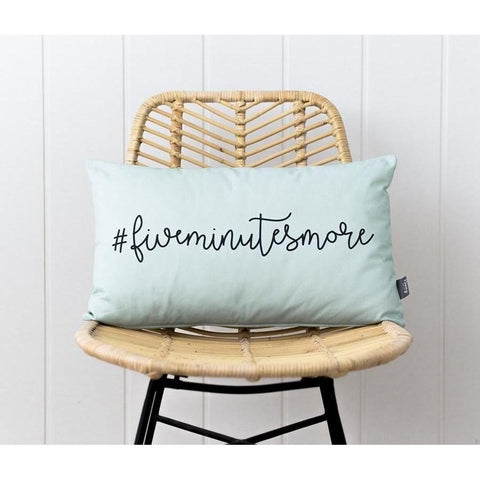 Five Minutes More Slogan Cushion