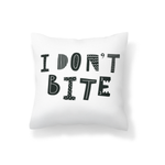 I Don't Bite Scatter Cushion