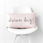 Dream Big Slogan Cushion